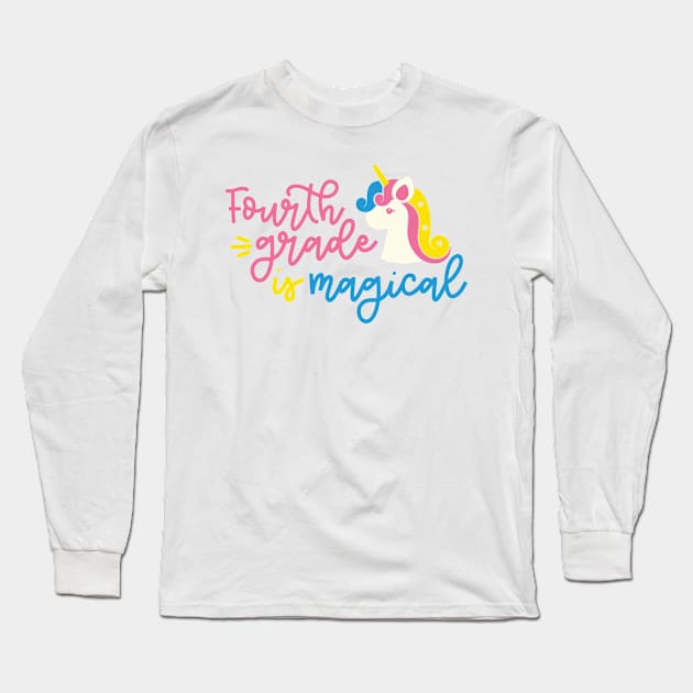 Fourth Grade is Magical Cute Funny Kids Back to School Unicorn Long Sleeve T-Shirt by ThreadSupreme